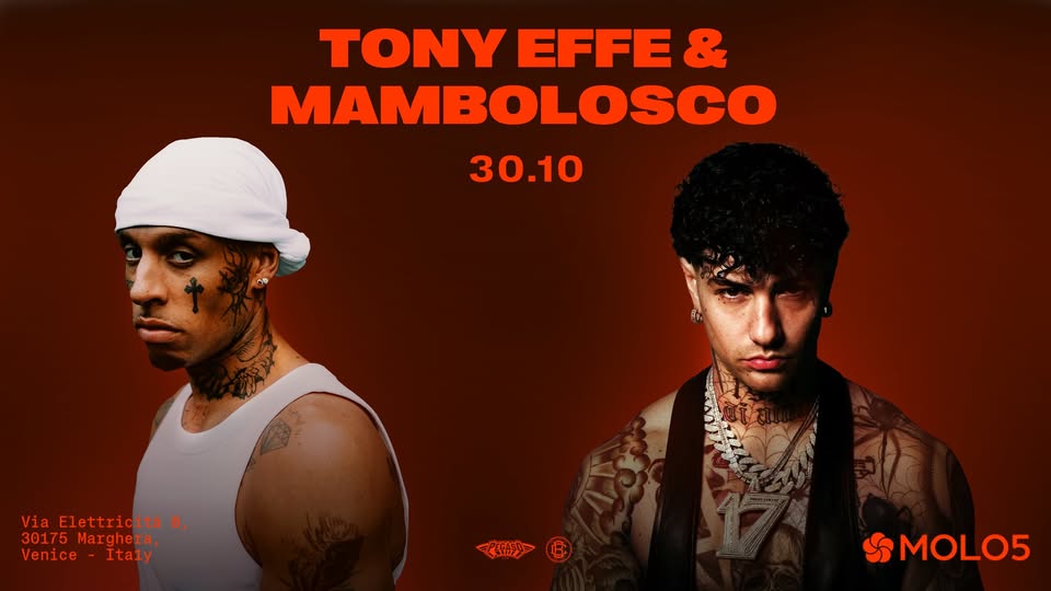 Evento Tony Effe & Mambolosco @Molo5 Locandina Tony Effe & Mambolosco @Molo5 - venerdì 30 ottobre ore 22:00 - 00:00