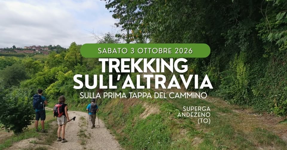 Evento Trekking gratuito da Superga ad Andezeno la prima tappa di AltraVia Locandina Trekking gratuito da Superga ad Andezeno la prima tappa di AltraVia - sabato 3 ottobre ore 08:30 - 17:30