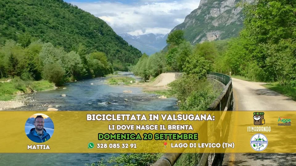 Evento Trentino Biciclettata in Valsugana Lì dove nasce il Brenta Locandina Trentino Biciclettata in Valsugana Lì dove nasce il Brenta - domenica 20 settembre ore 09:00 - 11:00