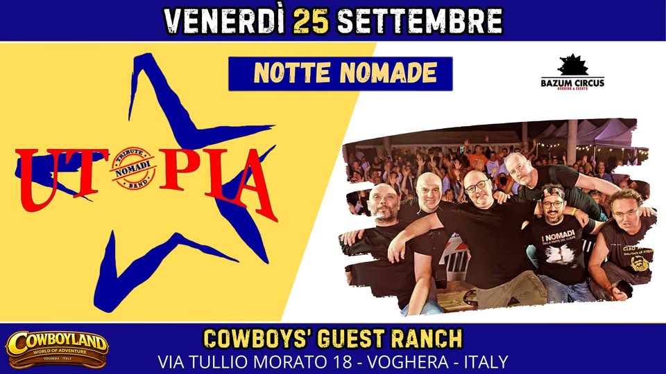 Evento Utopia Nomadi Tribute Band At Cowboys’ Guest Ranch Locandina Utopia Nomadi Tribute Band At Cowboys’ Guest Ranch - venerdì 25 settembre ore 22:00 - 00:00