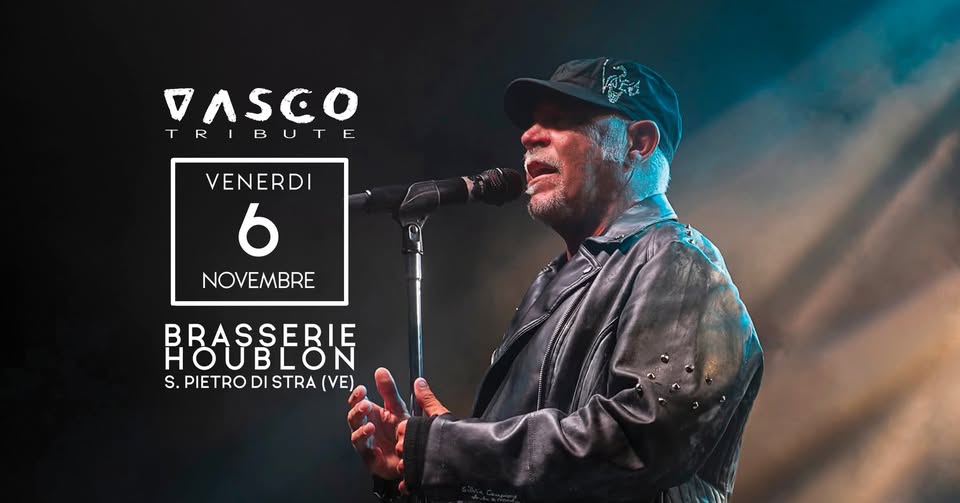 Evento Vasco Tribute Live a Brasserie Houblon Locandina Vasco Tribute Live a Brasserie Houblon - venerdì 6 novembre ore 22:00 - 00:00