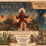 Immagine evento Venite A Contemplare San Francesco a Vicenza (VI) Venite A Contemplare San Francesco a Vicenza (VI) il 4 ottobre 2026