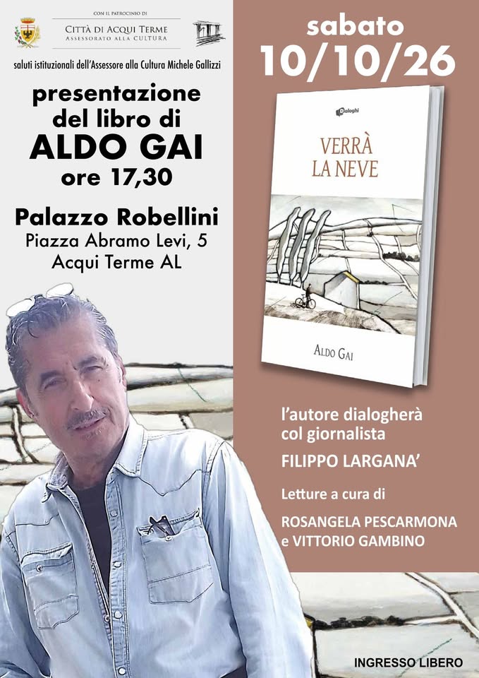 Evento Verra’ La Neve – Aldo Gai Locandina Verra’ La Neve – Aldo Gai - sabato 10 ottobre ore 17:30 - 19:30