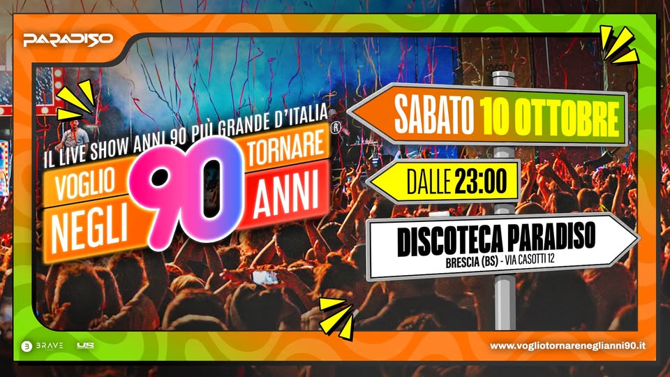 Evento Voglio Tornare Negli Anni 90 r – Discoteca Paradiso, Brescia (BS) Locandina Voglio Tornare Negli Anni 90 r – Discoteca Paradiso, Brescia (BS) - sabato 10 ottobre ore 23:00 - 01:00