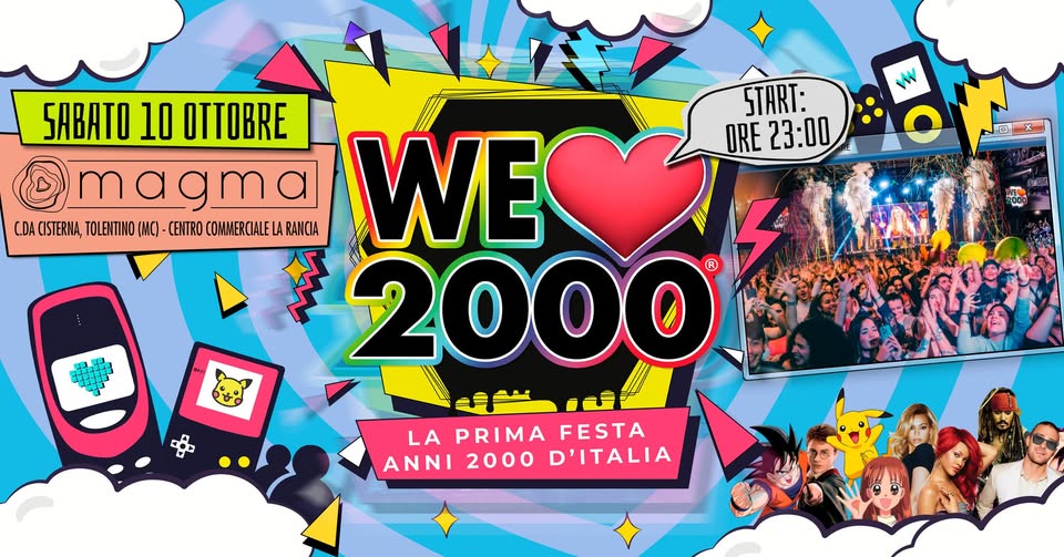 Evento We Love 2000R Party Sabato 10 Ottobre – Magma – La Prima E Piu’ Grande Festa Anni 2000 D’italia! Locandina We Love 2000R Party Sabato 10 Ottobre – Magma – La Prima E Piu’ Grande Festa Anni 2000 D’italia! - sabato 10 ottobre ore 23:00 - 01:00
