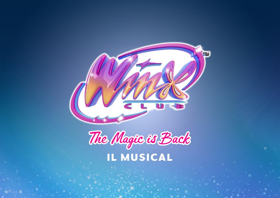 Evento Winx The Magic Is Back – Il Musical Locandina Winx The Magic Is Back – Il Musical - domenica 27 dicembre ore 16:00 - 21:00