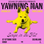 Immagine evento YAWNING MAN dal vivo al CIQ Milano a Milano (MI) May be pop art of text that says 'SOUND OF LIBERATION PRESENTS YAWNING MAN Eи4opc Evrope.inthTiu in the Fall 07 OTTOBRE 2026 CIQ MILANO HARD HARDSTAFE STAFF A FLUX FLUX NEALRLNT NEE C.LQ.'
