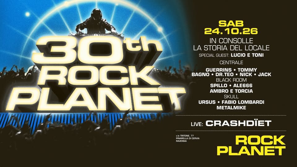 Evento 30th Anniversary Rock Planet Locandina 30th Anniversary Rock Planet - sabato 24 ottobre ore 21:30 - 23:30