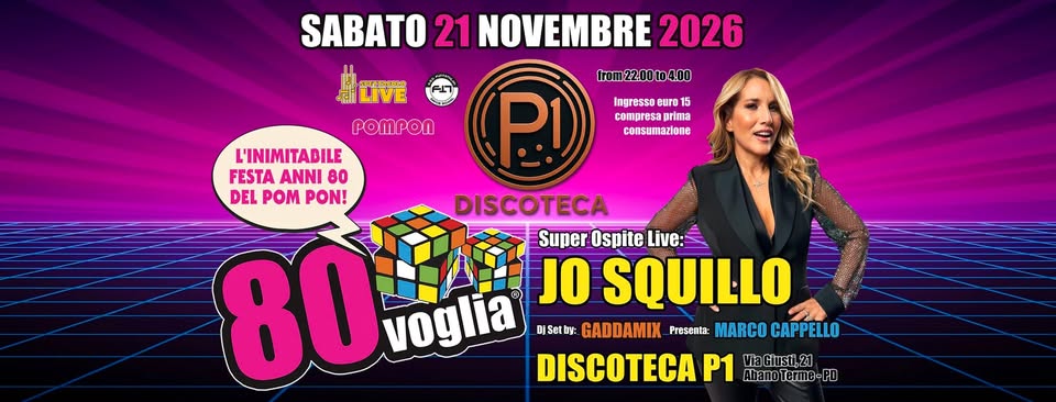 Evento 80 Voglia Party – P1 Abano Terme Locandina 80 Voglia Party – P1 Abano Terme - sabato 21 novembre ore 22:00 - 00:00