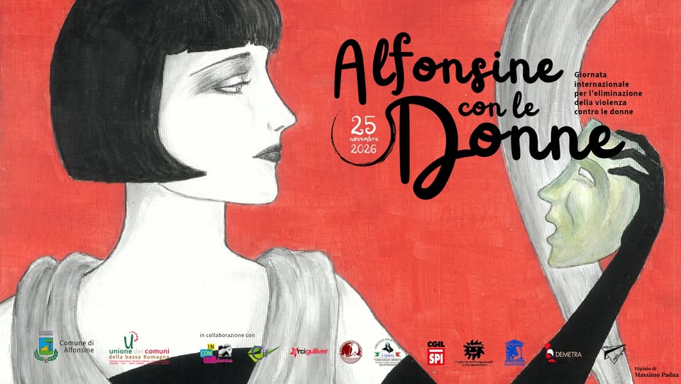 Evento ALFONSINE CON LE DONNE Giornata internazionale per l’eliminazione della violenza contro le donne Locandina ALFONSINE CON LE DONNE Giornata internazionale per l’eliminazione della violenza contro le donne - da venerdì 23 ottobre - domenica 29 novembre 2026 ore 18:00 ore 19:00