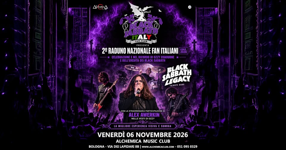 Evento “BLACK SABBATH ITALY” Secondo raduno nazionale Live show “Black Sabbath Legacy” con Alex Awerkin Locandina “BLACK SABBATH ITALY” Secondo raduno nazionale Live show “Black Sabbath Legacy” con Alex Awerkin - venerdì 6 novembre ore 20:00 - 22:00