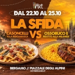 Immagine evento Casoncelli vs Ossobuco e Risotto alla Milanese NXT Bergamo a Bergamo (BG) Casoncelli vs Ossobuco e Risotto alla Milanese NXT Bergamo a Bergamo (BG) il 22 ottobre - 25 ottobre 2026