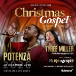 Immagine evento Christmas Gospel Concert a Potenza – I Edizione a Potenza (PZ) May be a graphic of text that says 'PRIMAEDIZIONE PRIMA EDIZIONE Christmas Gospel ® CONCERT 2026 2026 TYREE MILLER From Philadelphia USA POTENZA 28 DICEMBRE 2026 CINETEATRODONBOSCO EATRO DON BOSCO Rita RitaCiccareli& Flo igospél CORO UNCORODI15ARTISTISULPAL.CO 15 RTISTI SUL PALCO ticketone'
