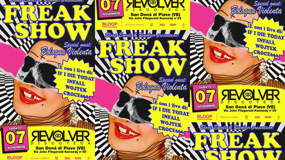 Evento Freak Show – W Bolognaviolenta Locandina Freak Show – W Bolognaviolenta - sabato 7 novembre ore 20:00 - 22:00