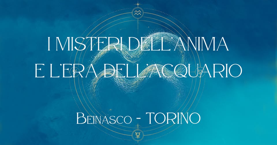 Evento I Misteri dell’Anima e l’Era dell’Acquario Locandina I Misteri dell’Anima e l’Era dell’Acquario - da sabato 3 ottobre - sabato 19 dicembre 2026 ore 18:00 ore 19:30