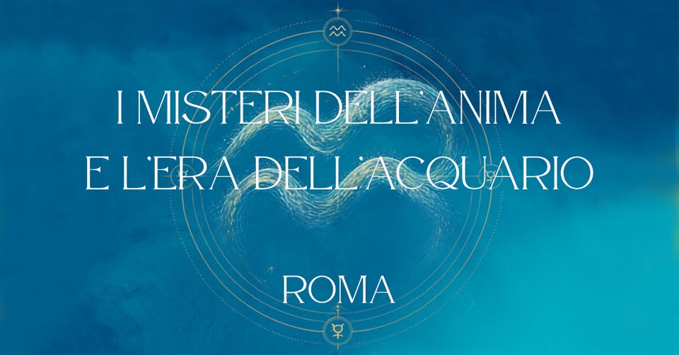 Evento I Misteri dell’Anima e l’Era dell’Acquario Locandina I Misteri dell’Anima e l’Era dell’Acquario - da martedì 29 settembre - sabato 19 dicembre 2026 ore 20:00