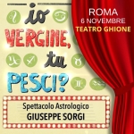 Immagine evento Io Vergine, tu Pesci? a Roma (RM) Io Vergine, tu Pesci? a Roma (RM) il 6 novembre 2026