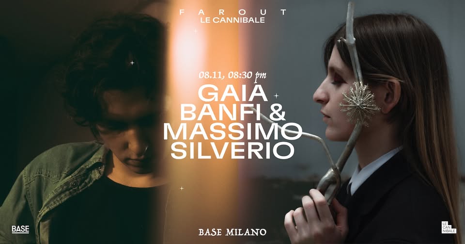 Evento Le Cannibale x Farout Festival – Gaia Banfi, Massimo Silverio Locandina Le Cannibale x Farout Festival – Gaia Banfi, Massimo Silverio - domenica 8 novembre ore 20:30 - 23:00
