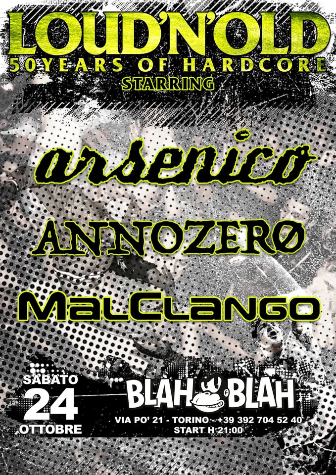 Evento Loud’n’Old 50 years of hardcore – Arsenico Ann0zero MalClango Locandina Loud’n’Old 50 years of hardcore – Arsenico Ann0zero MalClango - sabato 24 ottobre ore 21:00 - 03:00