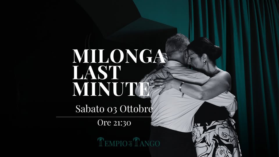 Evento Milonga del Tempio – Last Minute! Locandina Milonga del Tempio – Last Minute! - sabato 3 ottobre ore 21:30 - 23:30