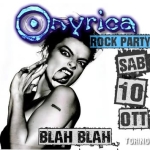 Immagine evento Onyrica Rock Party Free Entry @Blah Blah – Sabato 10 Ottobre a Torino (TO) May be a graphic of text