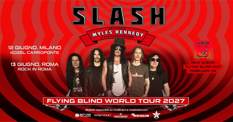 Evento Slash Featuring Myles Kennedy And The Conspirators – Flying Blind World Tour 2027 Locandina Slash Featuring Myles Kennedy And The Conspirators – Flying Blind World Tour 2027 - sabato 12 giugno ore 20:00 - 22:00