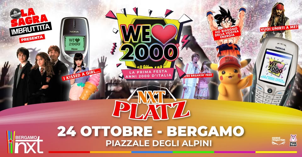 Evento WeLove2000 Party – Sagra Imbruttita, NXT Platz Bergamo – 24 ottobre Locandina WeLove2000 Party – Sagra Imbruttita, NXT Platz Bergamo – 24 ottobre - sabato 24 ottobre ore 22:00 - 00:00